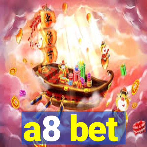 a8 bet